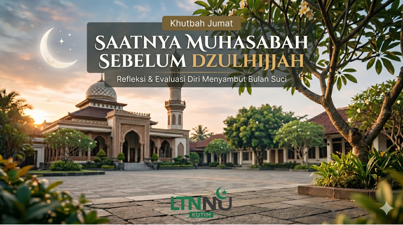 “Saatnya Muhasabah Sebelum Dzulhijjah”