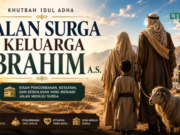 “Khutbah Idul Adha: Jalan Surga Keluarga Ibrahim a.s.”