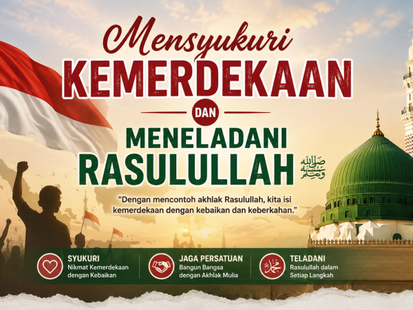 Khutbah Jumat: Mensyukuri Kemerdekaan dan Meneladani Rasulullah