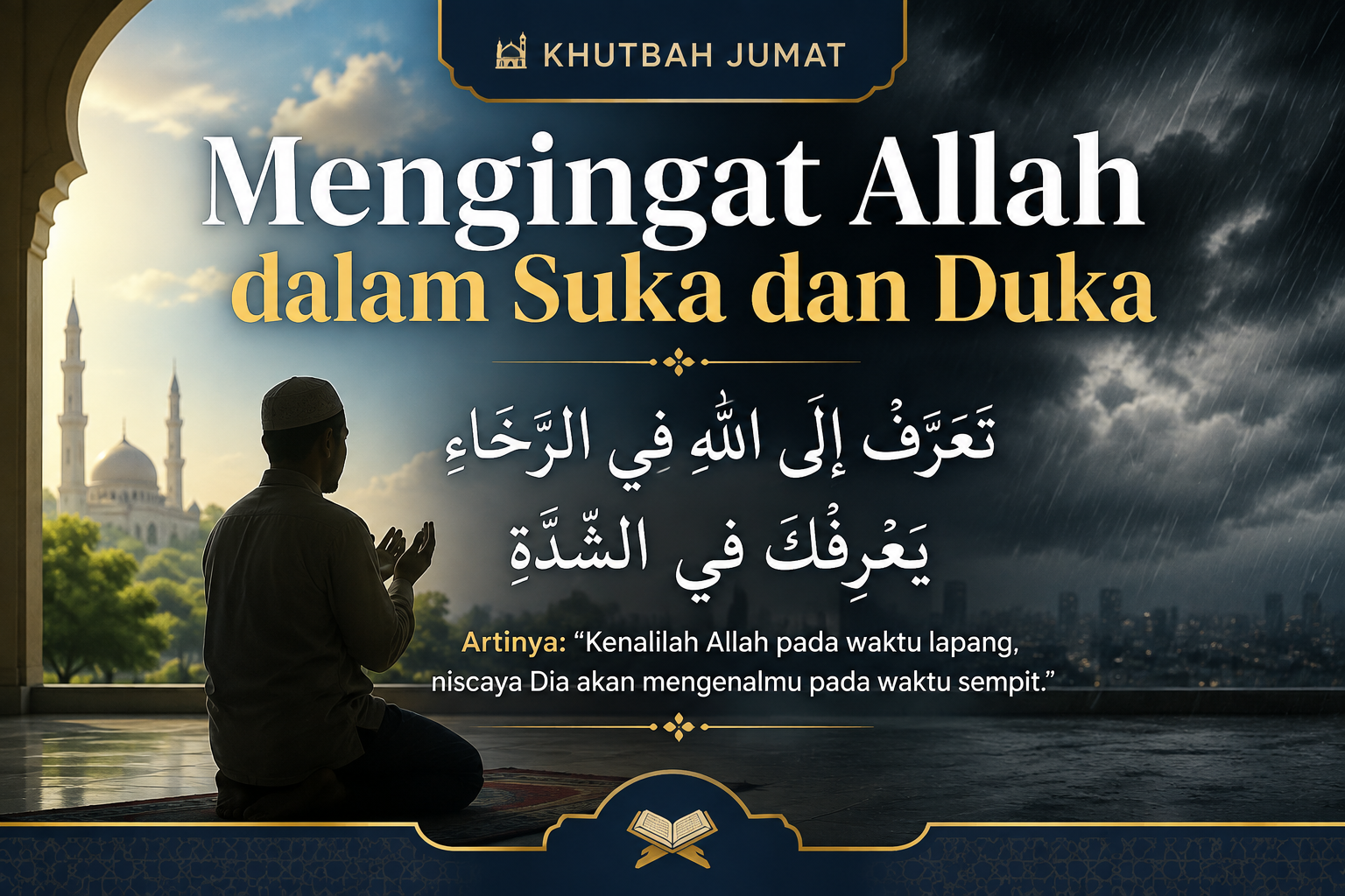 Khutbah Jumat: Mengingat Allah dalam Suka dan Duka