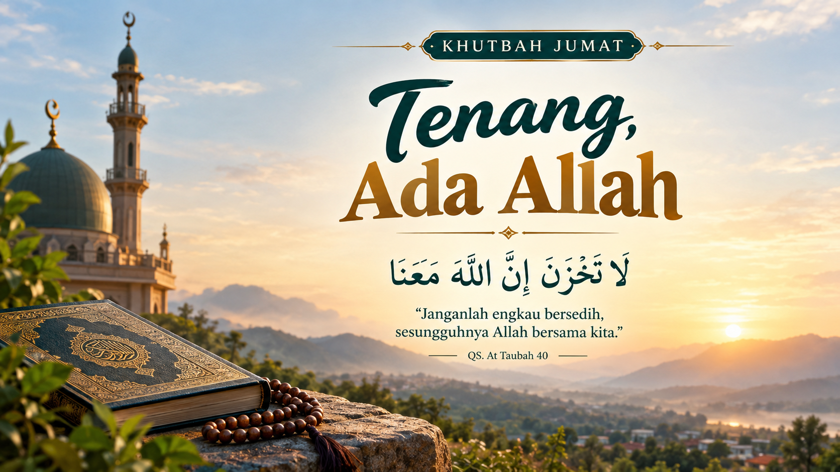 Khutbah Jumat: Tenang, Ada Allah