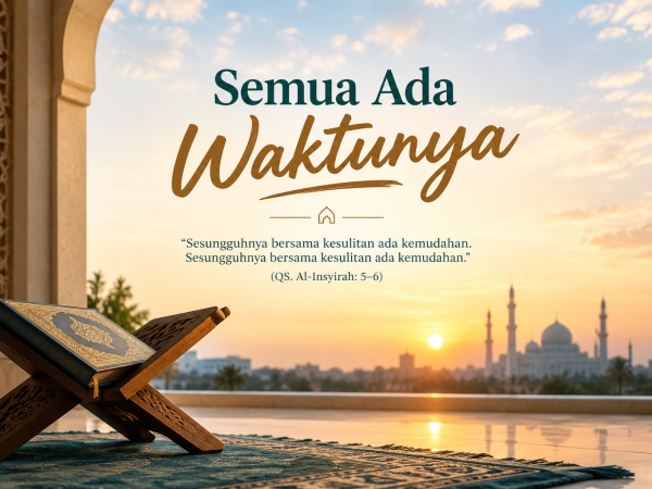 Khutbah Jumat: Semua Ada Waktunya